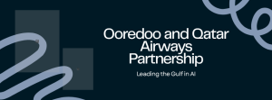 Ooredoo and Qatar Airways logos on a navy banner announcing their MoU to build a national AI hub in Doha, Qatar.